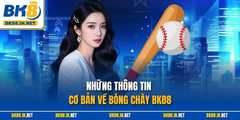 Bóng Chày BK8 – Mẹo Chơi Hiệu Quả Để Chinh Phục Thưởng Lớn 2 Những thông tin cơ bản về bóng chày BK88